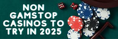 Explore the World of Casinos Non Gamstop Freedom and Excitement Await