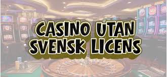 Online Casino Utan Svensk Licens - Frihet och Spänning -1698807262 Online Casino Utan Svensk Licens - Frihet och Spänning -1698807262